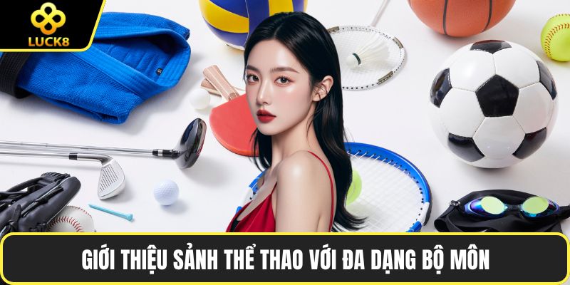 Giới thiệu sảnh thể thao với đa dạng bộ môn