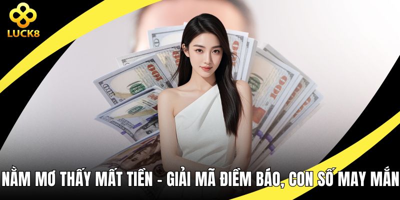 Nằm mơ thấy mất tiền