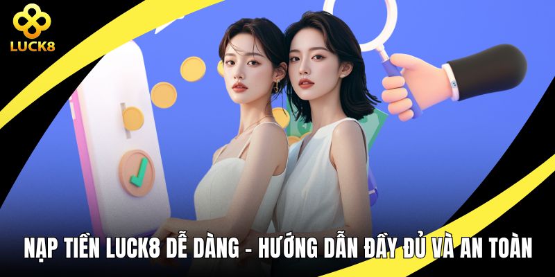 Nạp tiền LUCK8
