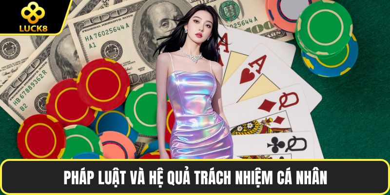Pháp luật và hệ quả trách nhiệm cá nhân