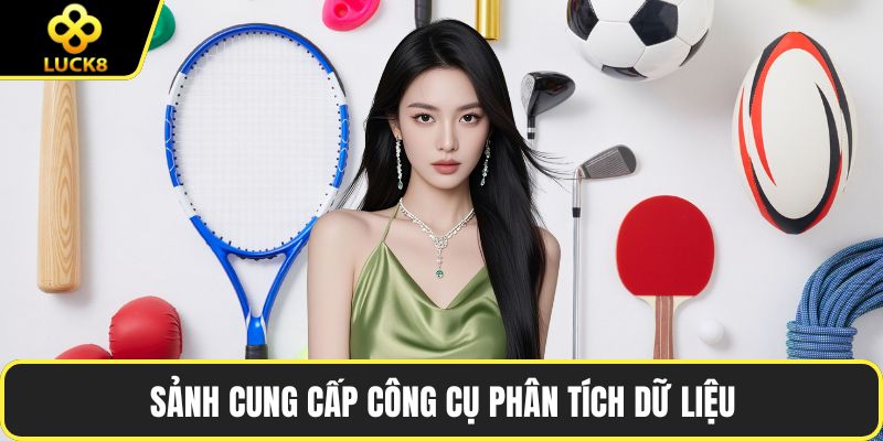Sảnh cung cấp công cụ phân tích dữ liệu