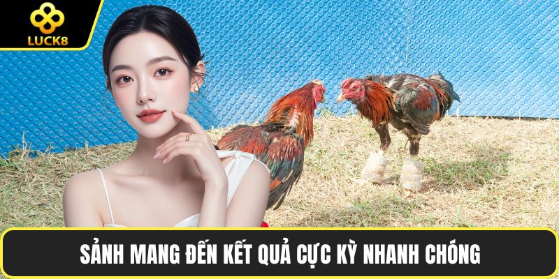 Sảnh mang đến kết quả cực kỳ nhanh chóng