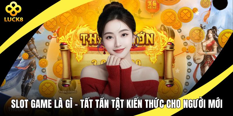 Slot game là gì?