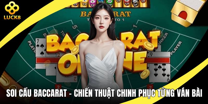 Soi cầu Baccarat