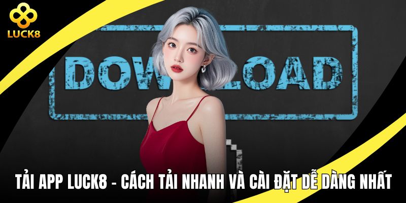 Tải app LUCK8
