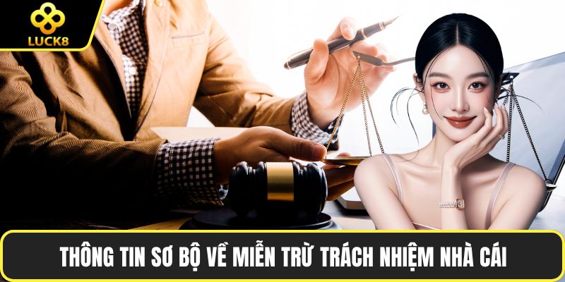 Thông tin sơ bộ về miễn trừ trách nhiệm nhà cái