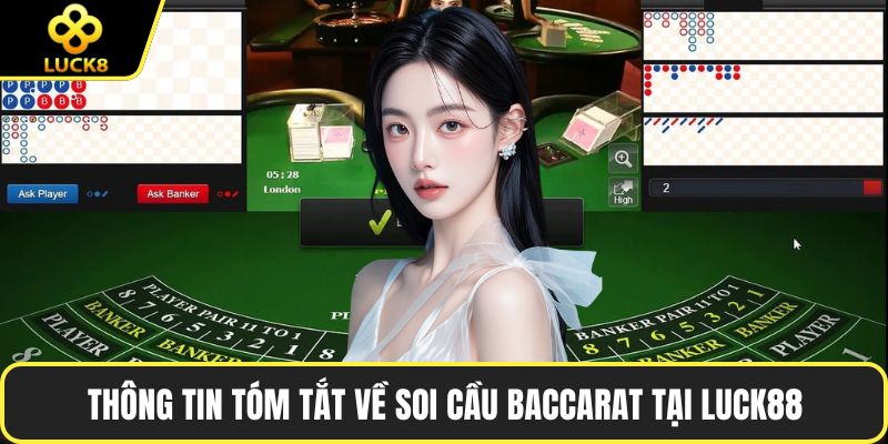 Thông tin tóm tắt về soi cầu Baccarat tại LUCK88