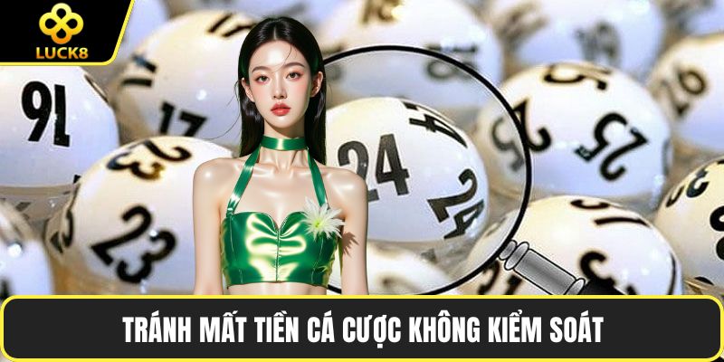 Tránh mất tiền cá cược không kiểm soát