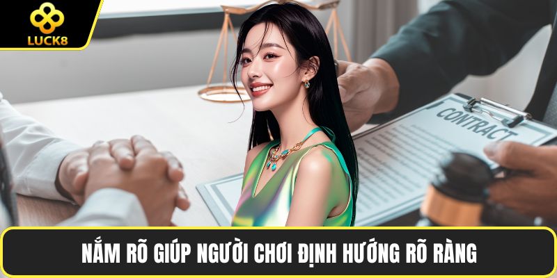 Nắm rõ giúp người chơi định hướng rõ ràng